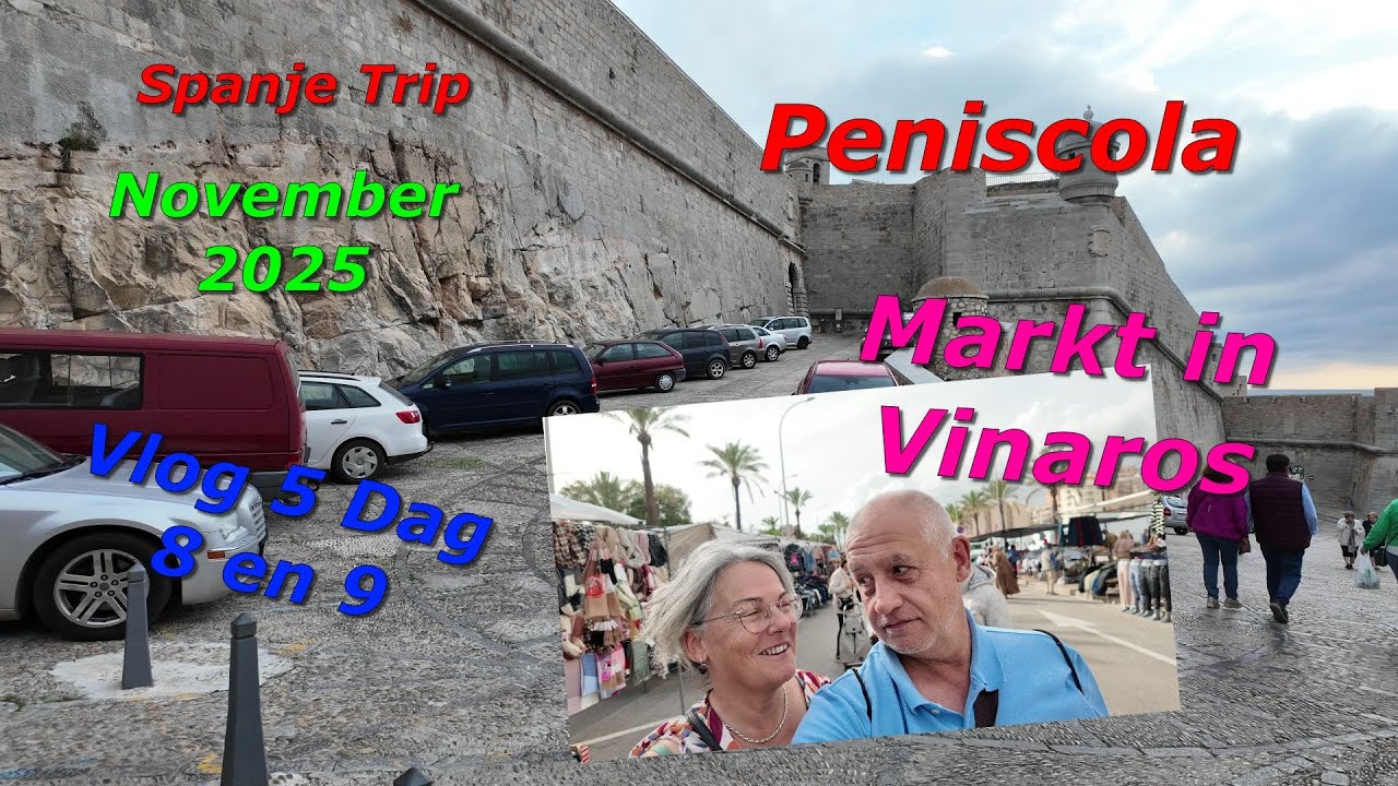 Spanje trip November 2025 vlog 5 Dag 8 en 9 Markt in Vinaros