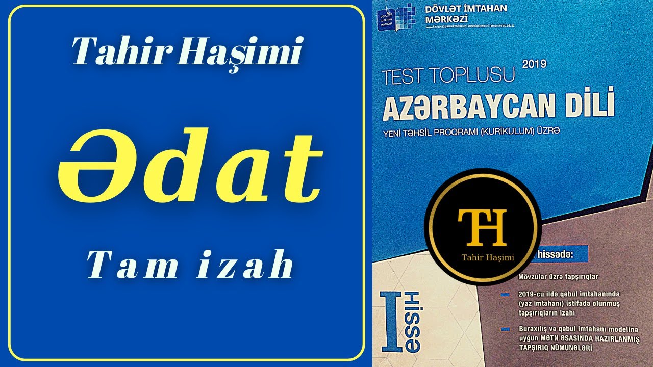 Ədat. DİM Azərbaycan dili test toplusu. Abituriyent, Sertifikasiya Dövlət qulluğu. Tahir Haşimi
