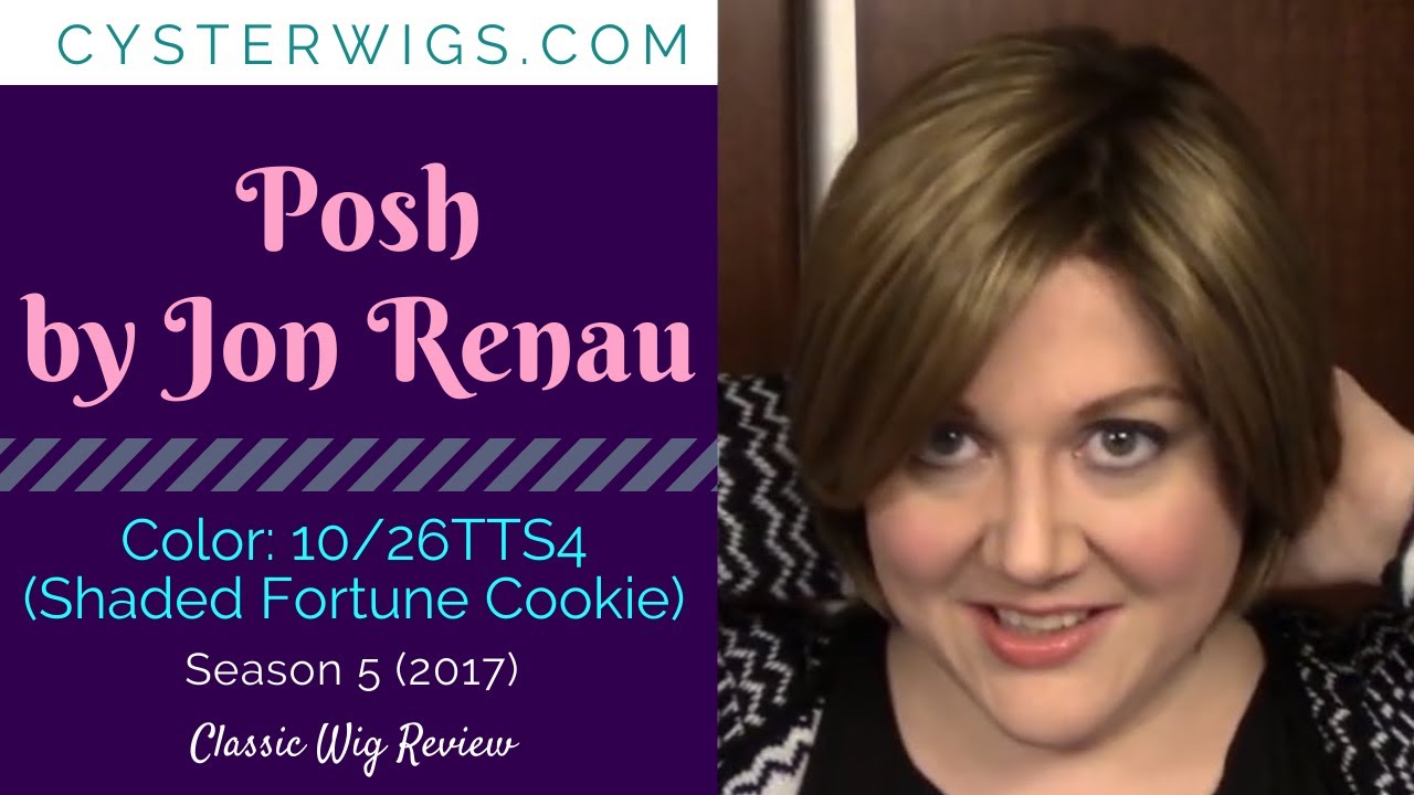 CysterWigs Wig Review: Posh by Jon Renau, Color: 10/26TTS4 (Shaded Fortune Cookie) [S5E370 2017]