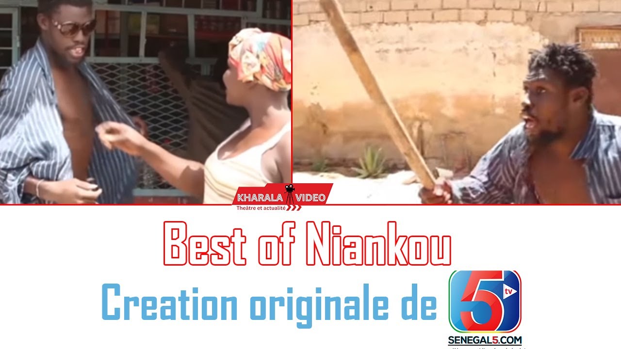 Best of niankou  Suivez les episodes integrales sur @senegal5com