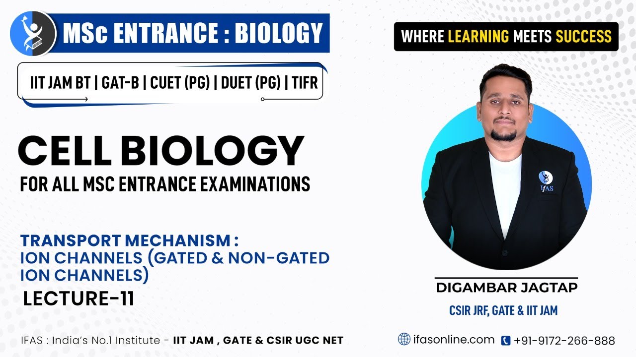 𝐋𝐞𝐜𝐭𝐮𝐫𝐞 𝟏𝟏: 𝐓𝐫𝐚𝐧𝐬𝐩𝐨𝐫𝐭 𝐌𝐞𝐜𝐡𝐚𝐧𝐢𝐬𝐦: 𝐈𝐨𝐧 𝐜𝐡𝐚𝐧𝐧𝐞𝐥𝐬 (𝐆𝐚𝐭𝐞𝐝 & 𝐍𝐨𝐧-𝐆𝐚𝐭𝐞𝐝) || 𝐂𝐞𝐥𝐥 𝐁𝐢𝐨𝐥𝐨𝐠𝐲 𝐛𝐲 𝐃𝐉 𝐒𝐢𝐫