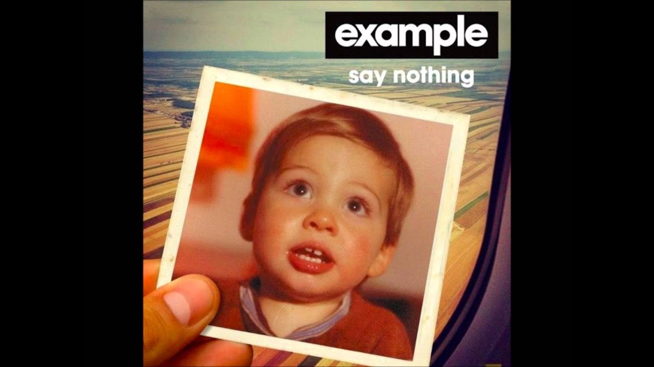 Example - Say Nothing (HD)