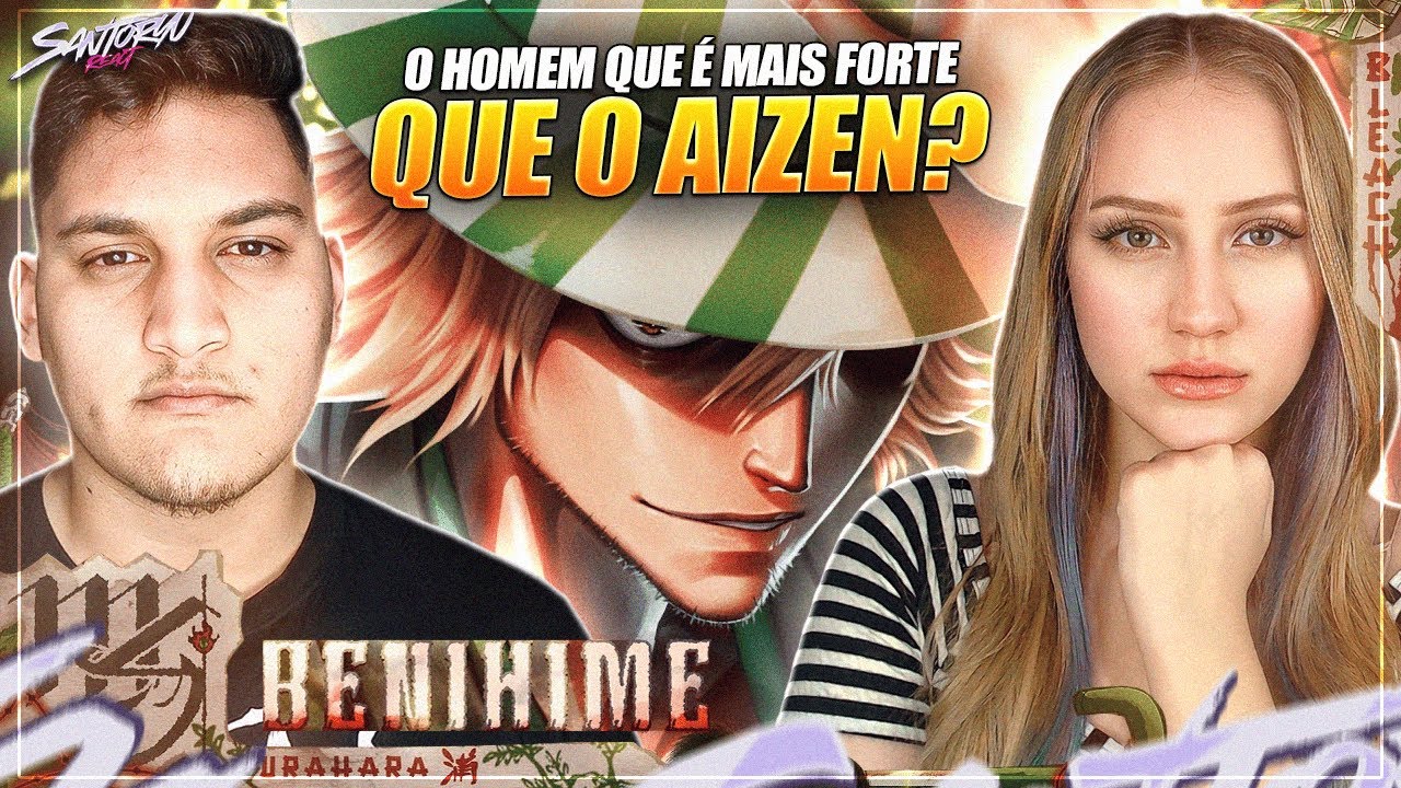 Urahara (Bleach) - Benihime | M4rkim - REACT EM CASAL