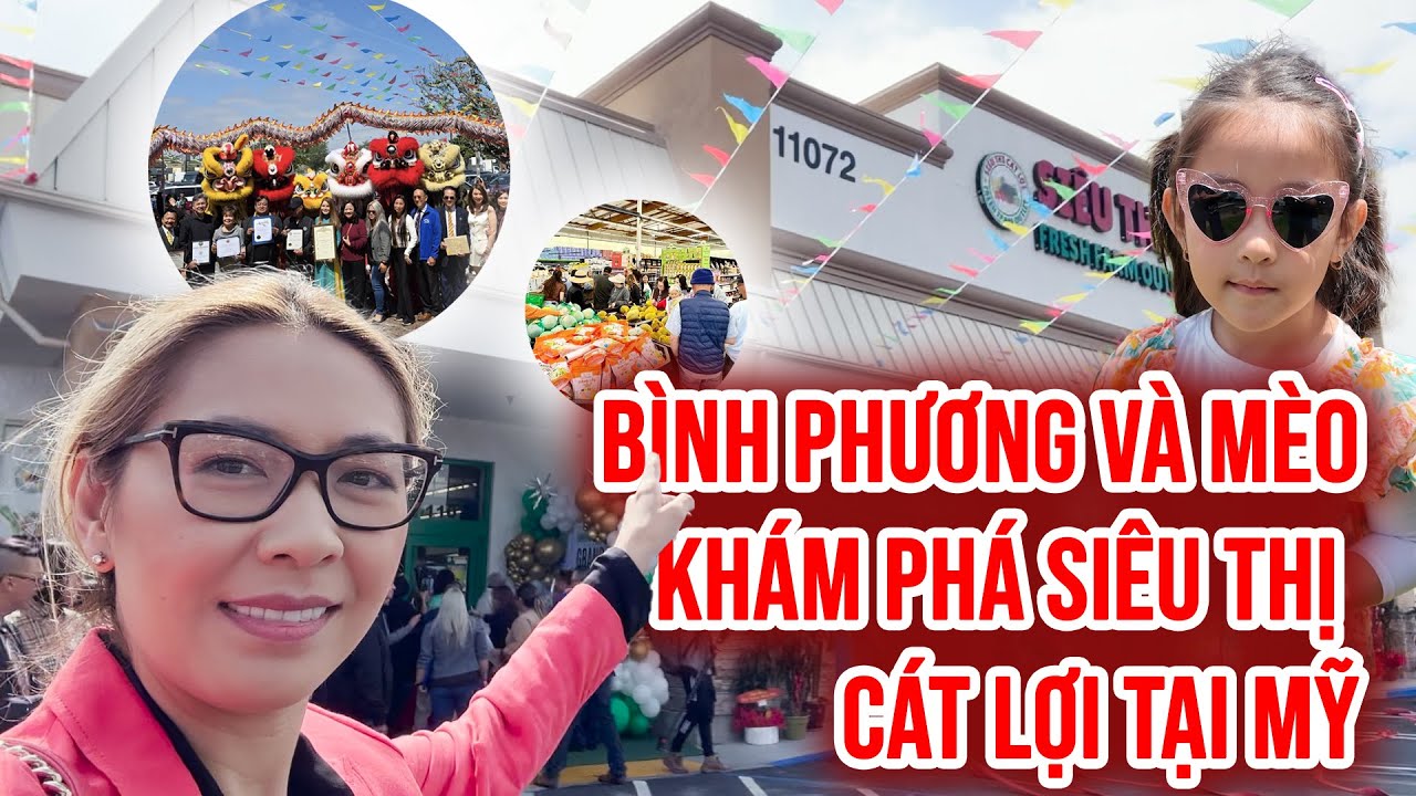 Bình Phương, Mèo và Gia Đình Lần Đầu Khám Phá Siêu Thị Cát Lợi Tại Mỹ - Có Gì Hot?