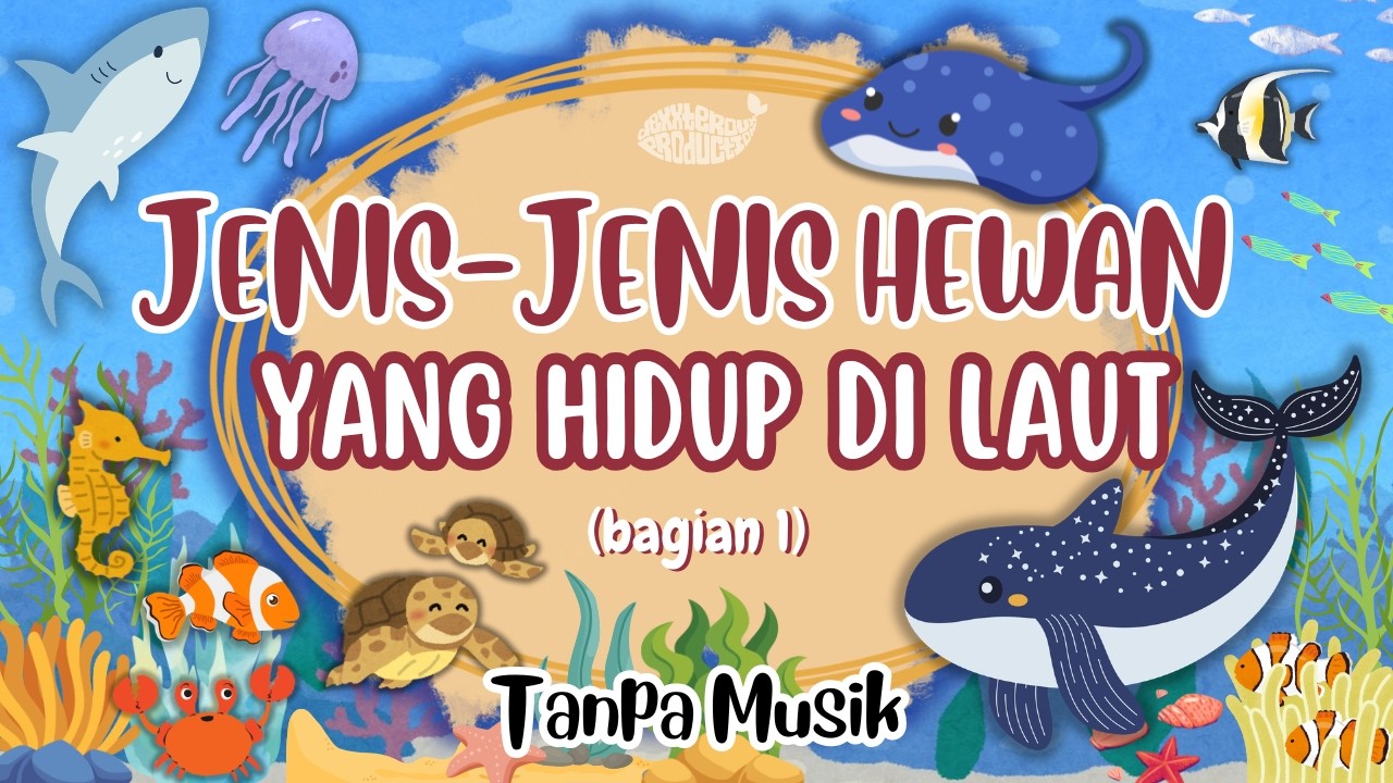 [TANPA MUSIK] 30 HEWAN YANG HIDUP DI LAUT BAGIAN 1 || Fokus Belajar Nama Hewan tanpa musik 🐘🦁