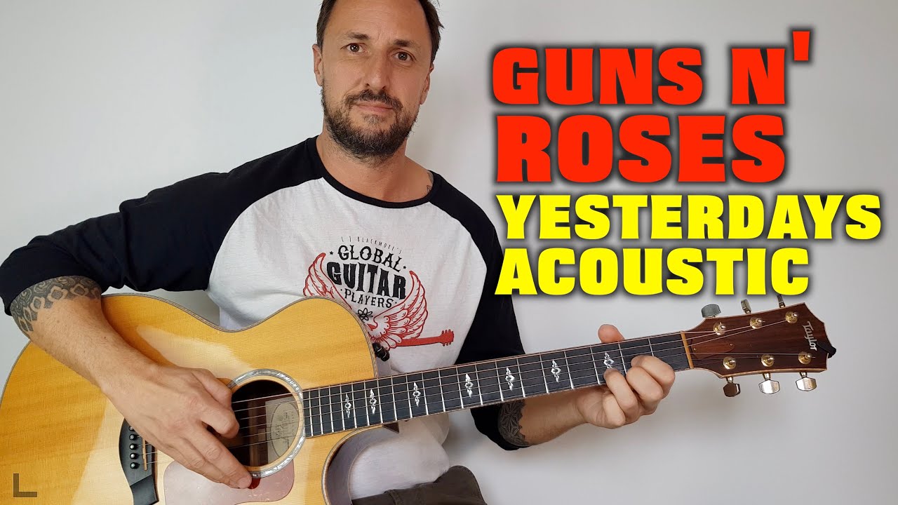 Guns N' Roses Yesterdays Acoustic Cover Lesson
