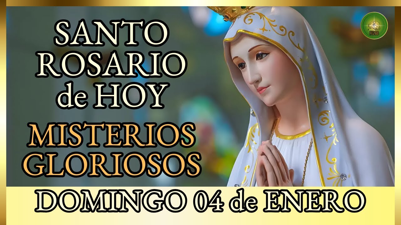 SANTO ROSARIO a la VIRGEN MARIA 🌸 DOMINGO 4 de Enero MISTERIOS GLORIOSOS 🌸 por los Matrimonios