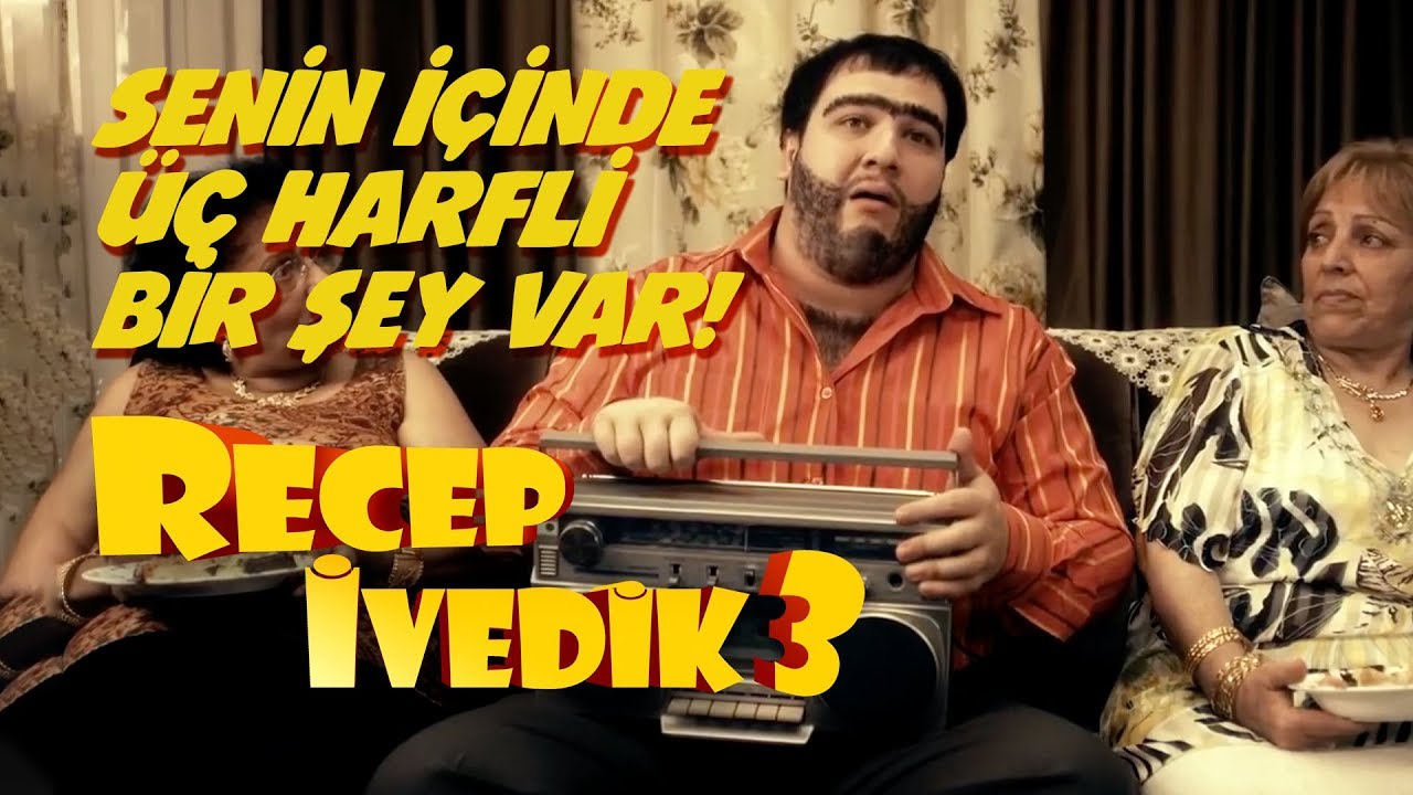 Senin İçinde Üç Harfli Bir Şey Var | Recep İvedik 3
