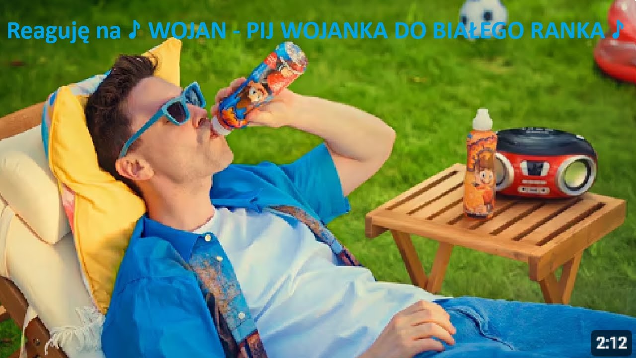 Reaguję na ♪ WOJAN - PIJ WOJANKA DO BIAŁEGO RANKA ♪