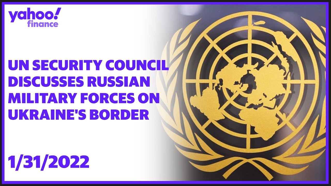 UN Security Council to discuss Russian military forces on Ukraine's border