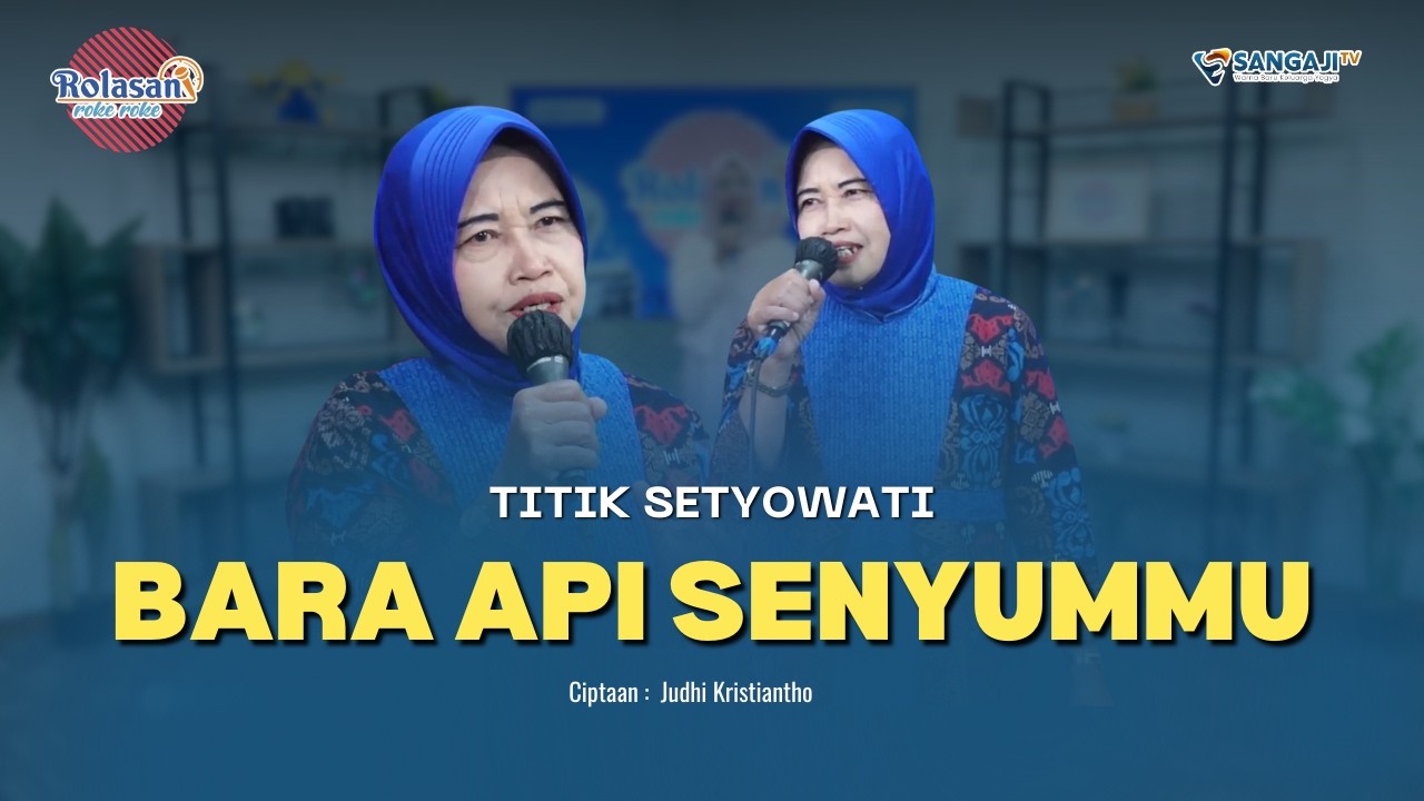 TITIK SETYOWATI - BARA API SENYUMMU