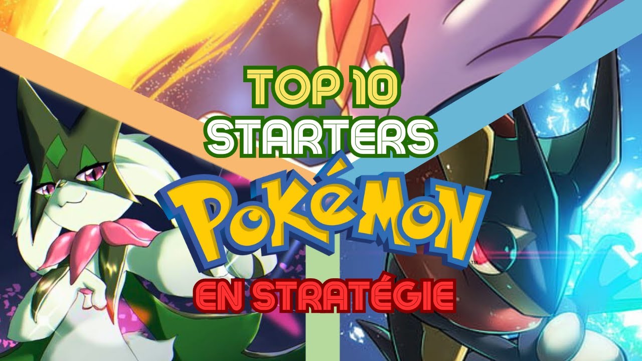 Quels sont LES 10 MEILLEURS STARTERS DE POKÉMON en stratégie ?