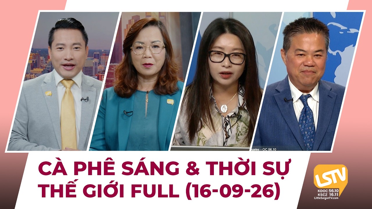 C&agrave; Ph&ecirc; S&aacute;ng & Thời Sự Thế Giới LSTV (16-09-2026)