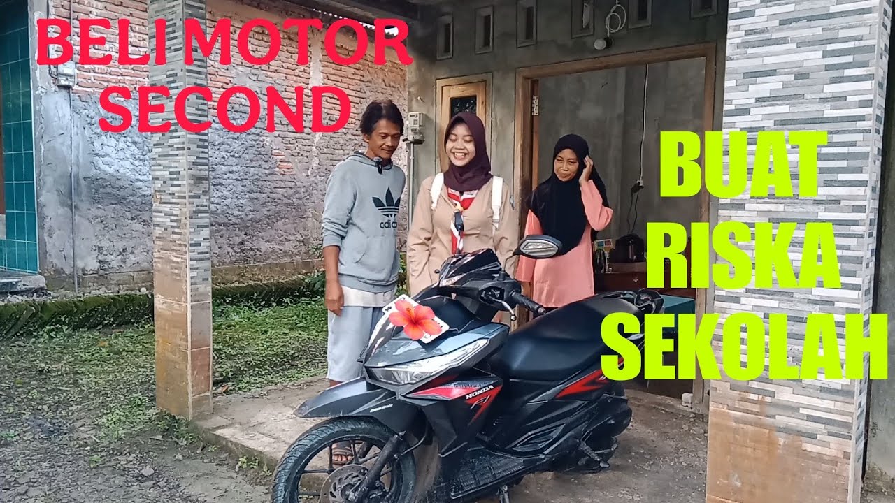 ALHAMDULILAH BISA MEMBELIKAN MOTOR BUAT ANAK SEKOLAH 