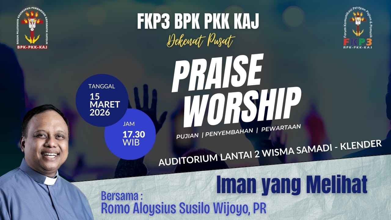 PRAISE & WORSHIP || BPK KAJ & PUSPAS SAMADI , MINGGU, 15 MARET 2026 , Pk 17.30