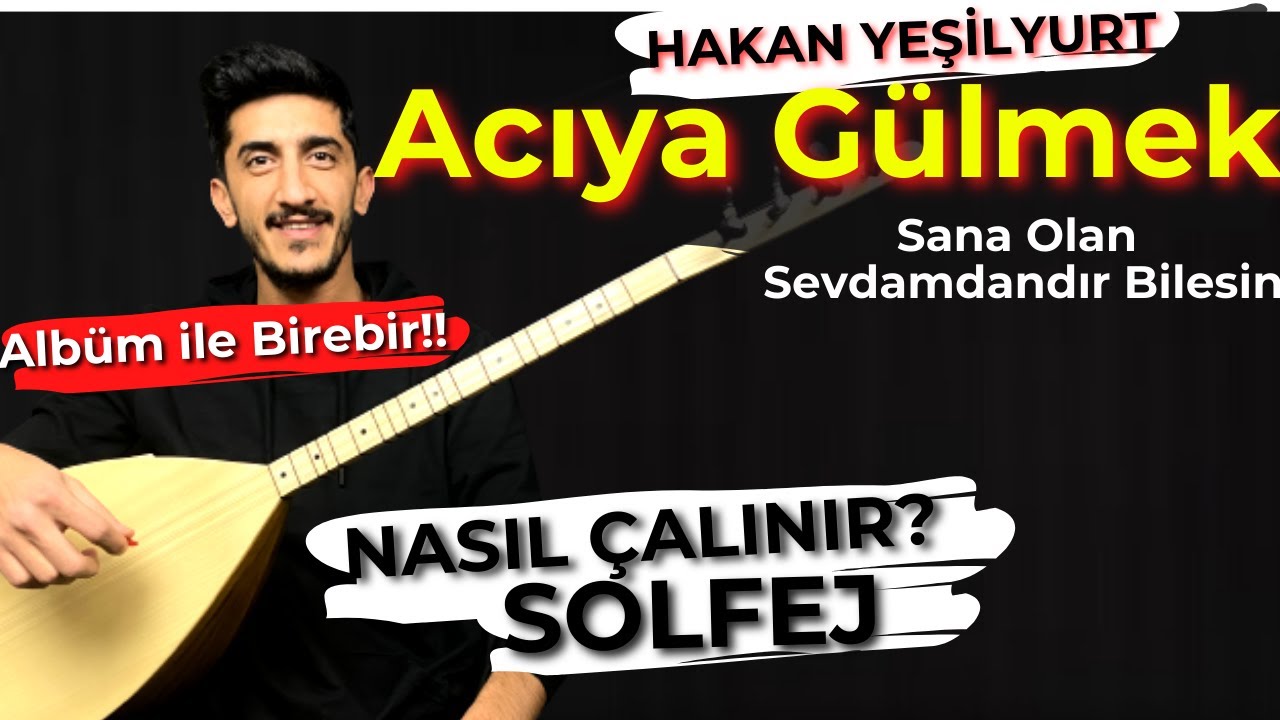 ACIYA GÜLMEK SOLFEJ SAZ NOTALARI | Sana Olan Sevdamdandır Bilesin Kısa Sap Bağlama Solfej