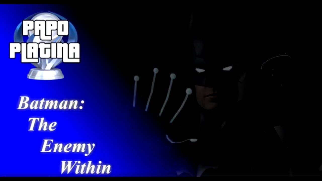 Batman The Enemy Within - Platina fácil PS4