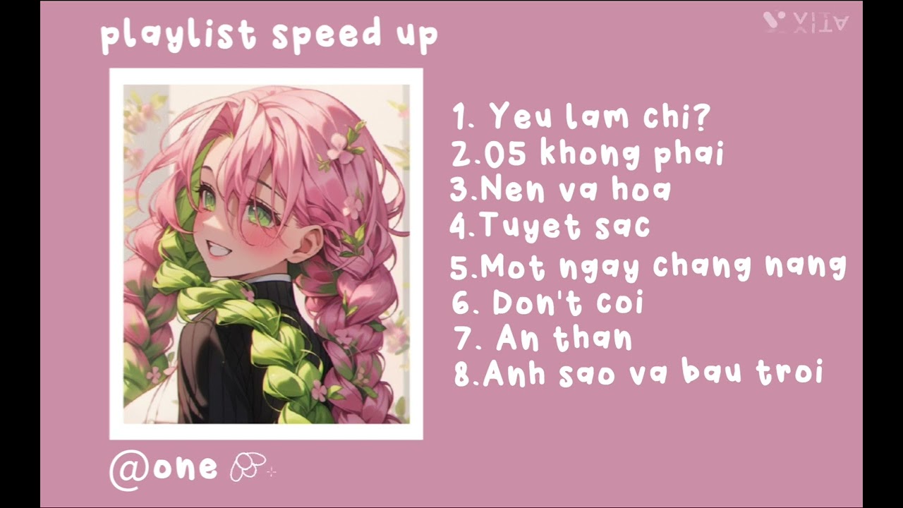 YÊU LÀM CHI? … //playlist speed up #1 // by ONE❀