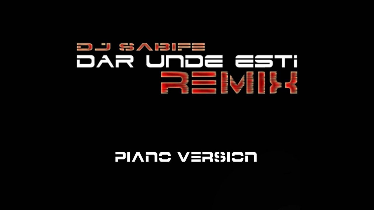 O-Zone - Dar Unde Esti (Sabife piano remix version)
