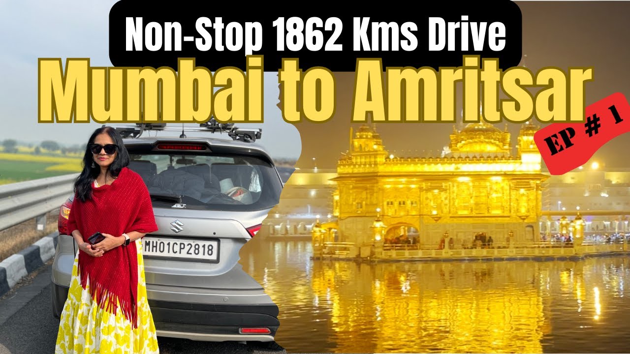 Mumbai to Amritsar Non-Stop Drive | 1862 KM Ultimate Road Trip