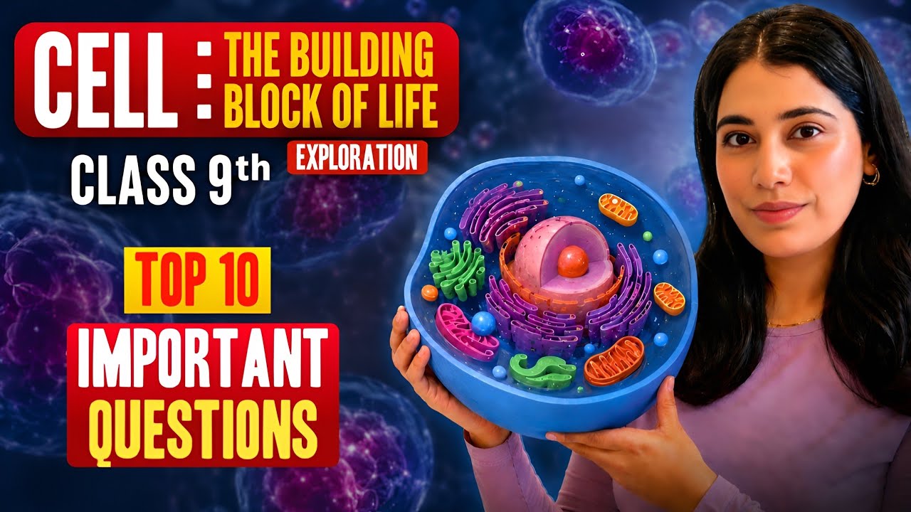 Cell: The Building Block of Life | Top 10 Most Important Questions 🔥 | Class 9 Science | New NCERT