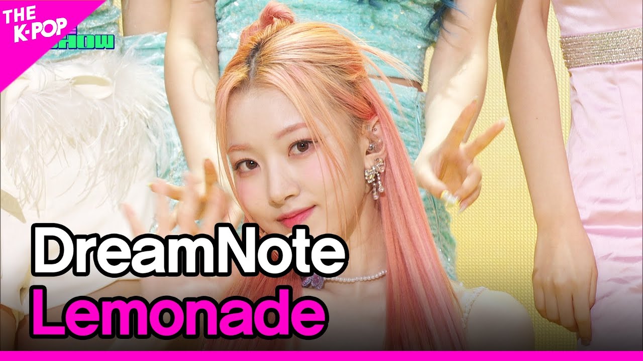 DreamNote, Lemonade (드림노트, Lemonade) [THE SHOW 230418]