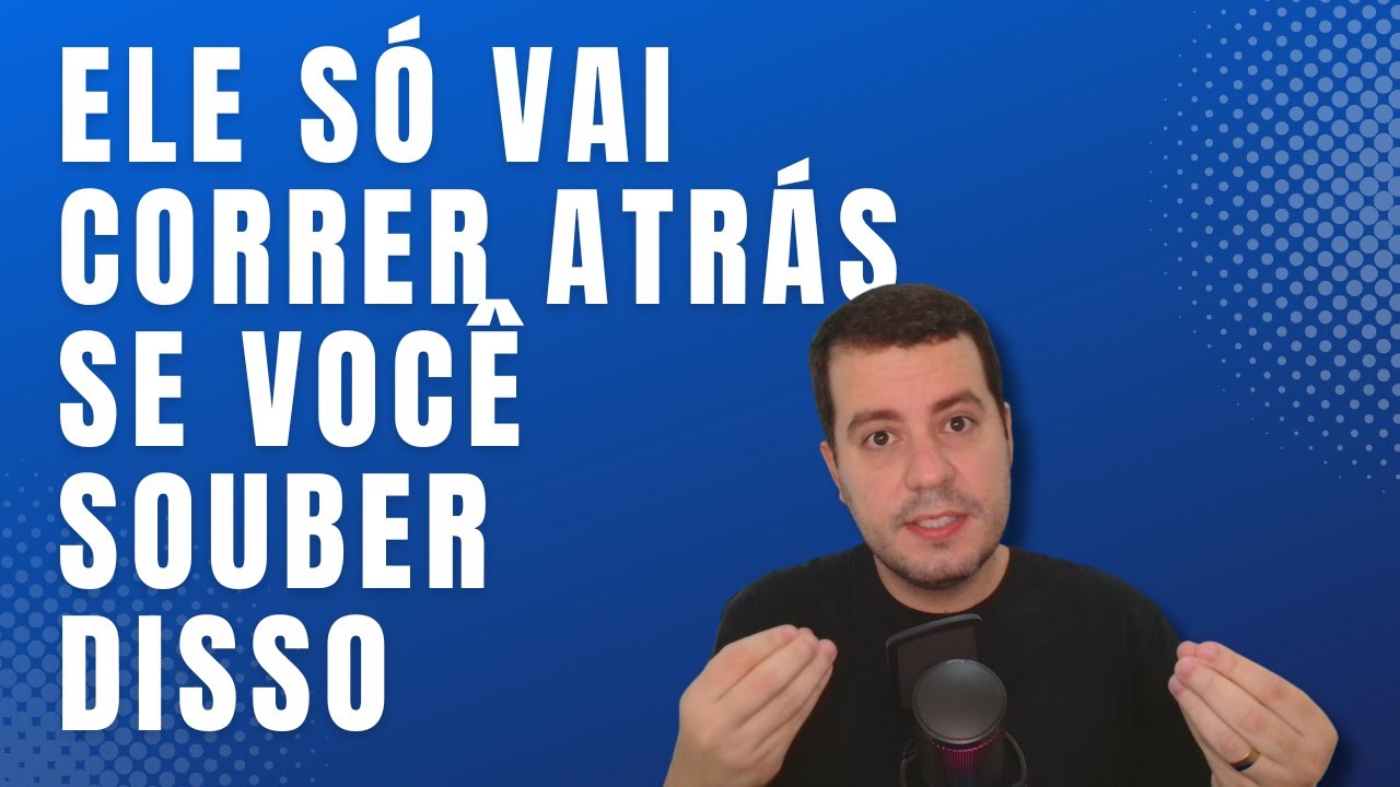 Sumir Realmente Faz o Homem Correr Atrás da Mulher?