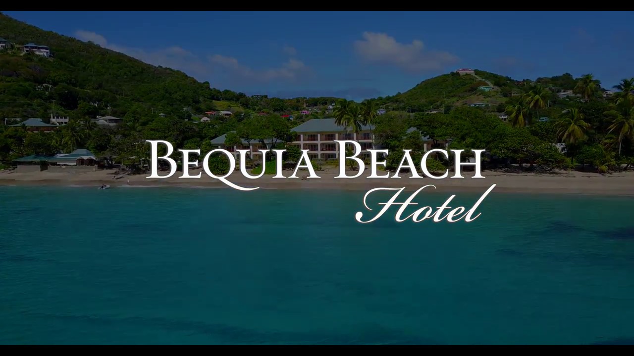 BEQUIA BEACH HOTEL - Welcome to Paradise (4K)