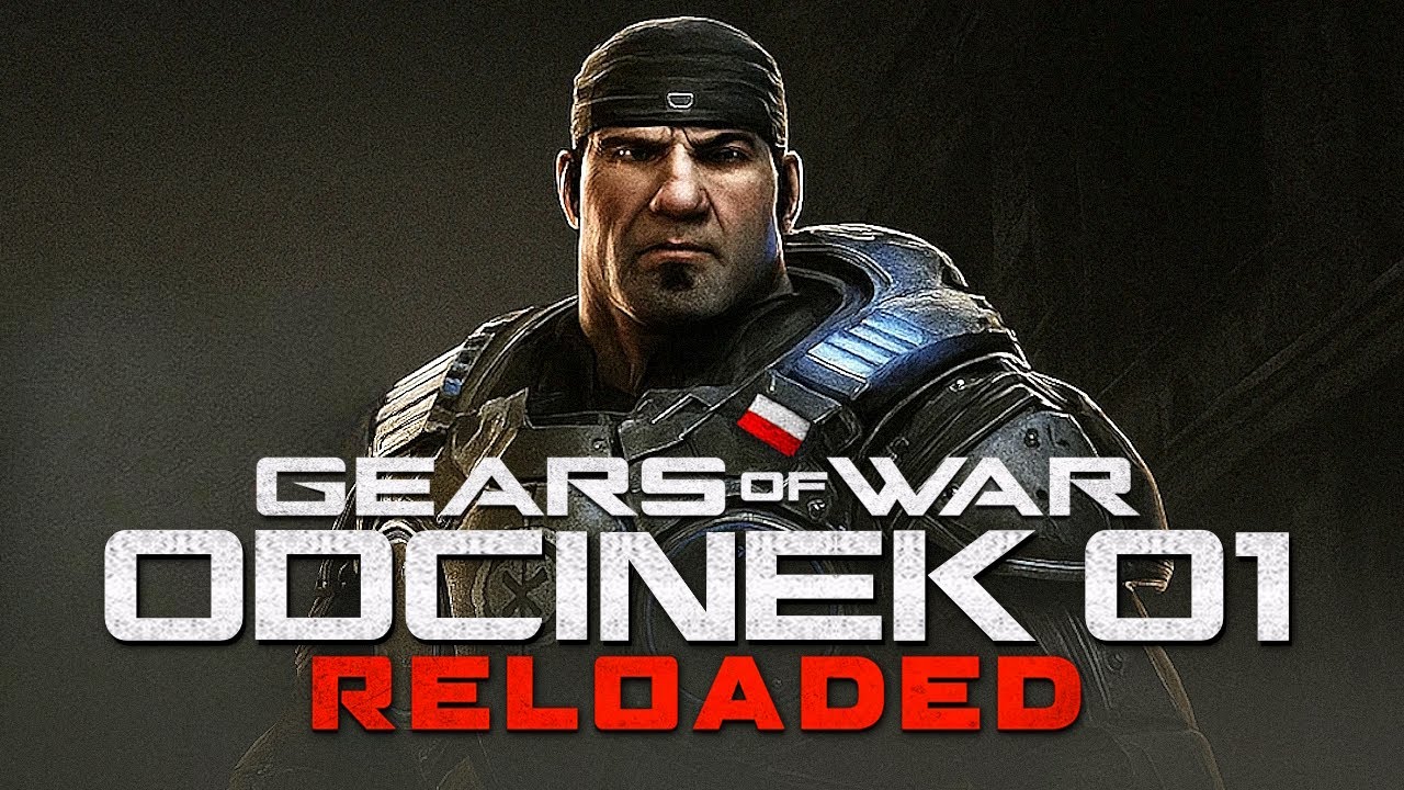 Gears Of War Reloaded PL #1 - Marcus Fenix Powraca - Gameplay PL 4K