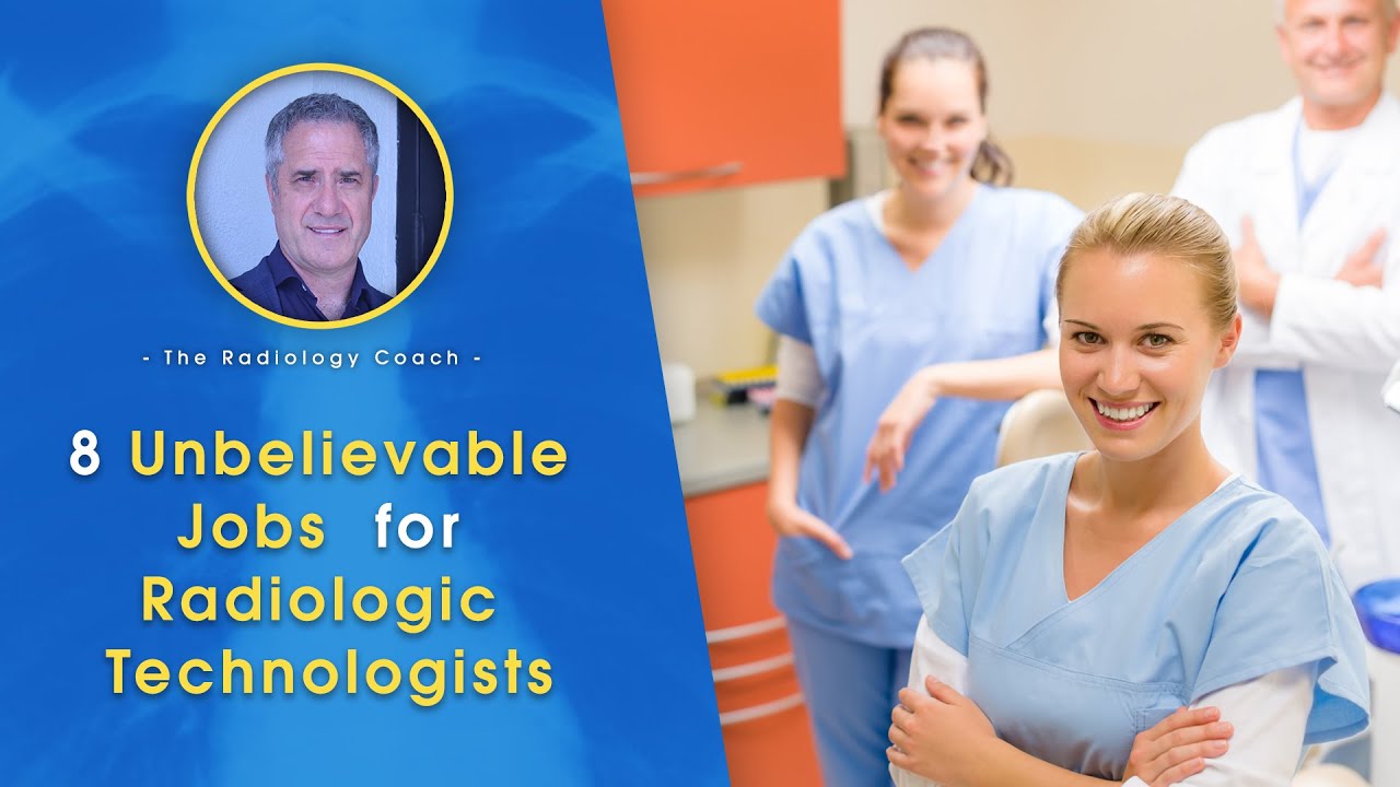 8 UNBELIEVABLE Jobs for RADIOLOGIC TECHNOLOGISTS!!