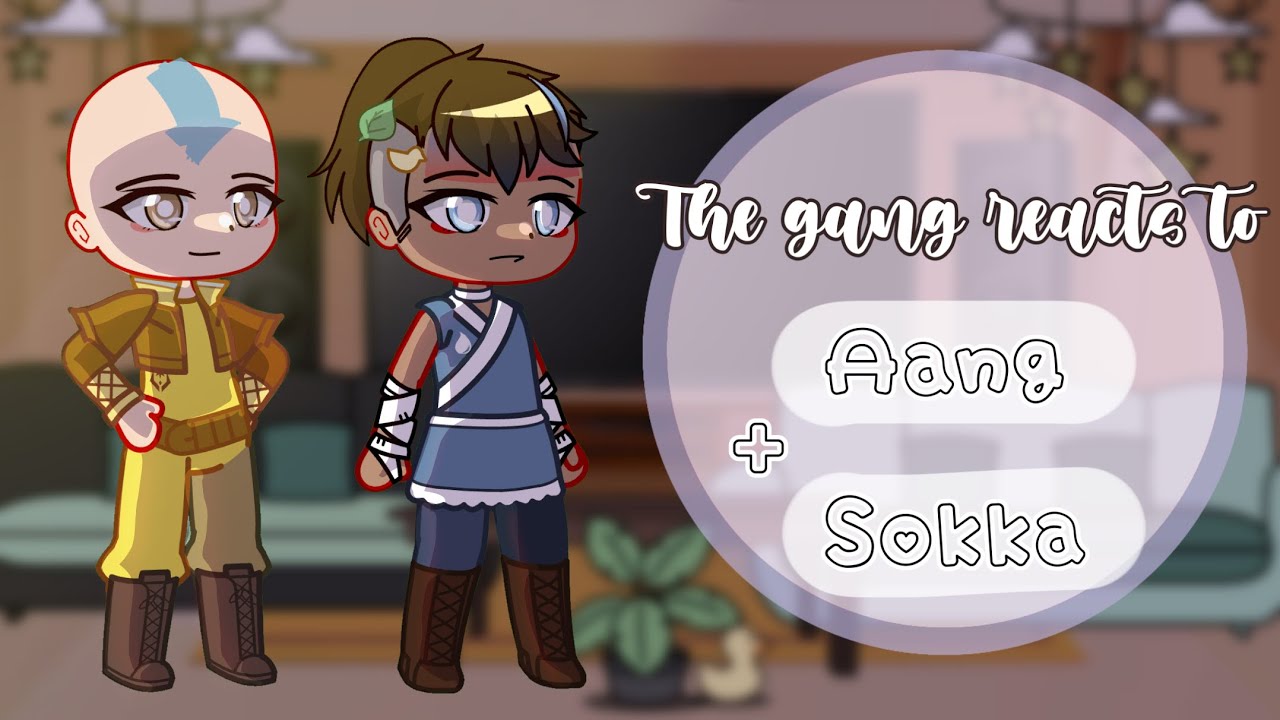 The Gaang reacts to Aang and Sokka ( no part 2)