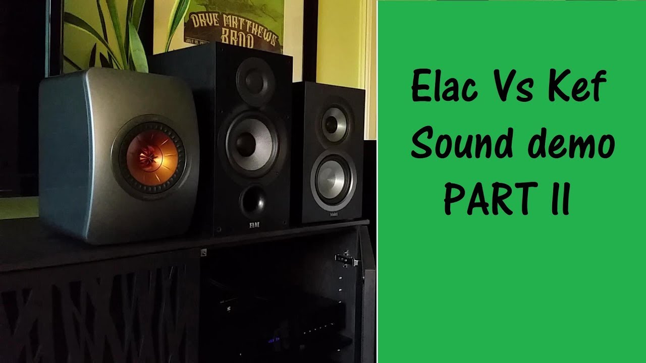 Stereo - Part 2 - Speaker Elac Unifi uB5 VS Debut 6.2 VS KEF LS50 Sound DEMO