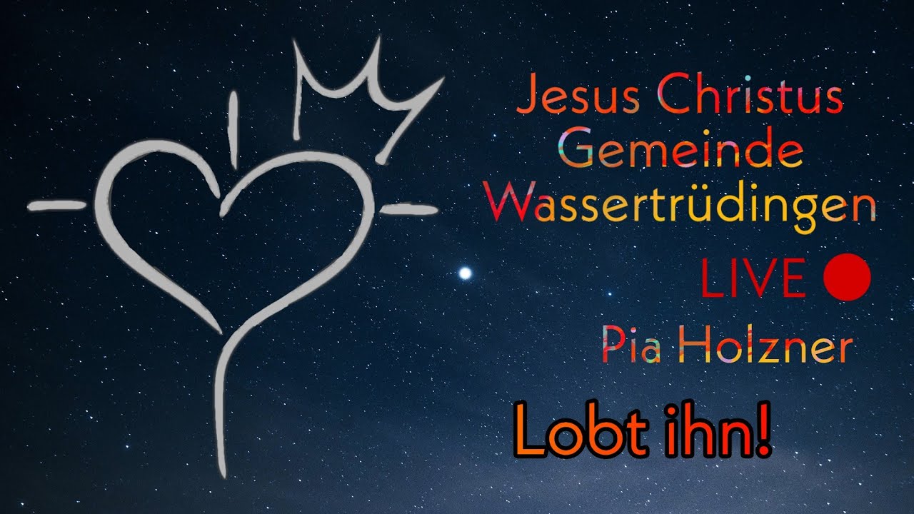 JCGW Live am 22.03.2020 - Lobt ihn! - Pia Holzner