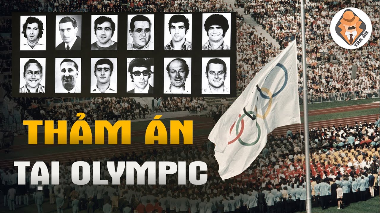 Tiêu Diệt Thế Vận Hội - Vụ Thảm Án Tại Olympic Chấn Động Thế Giới - Tra Án