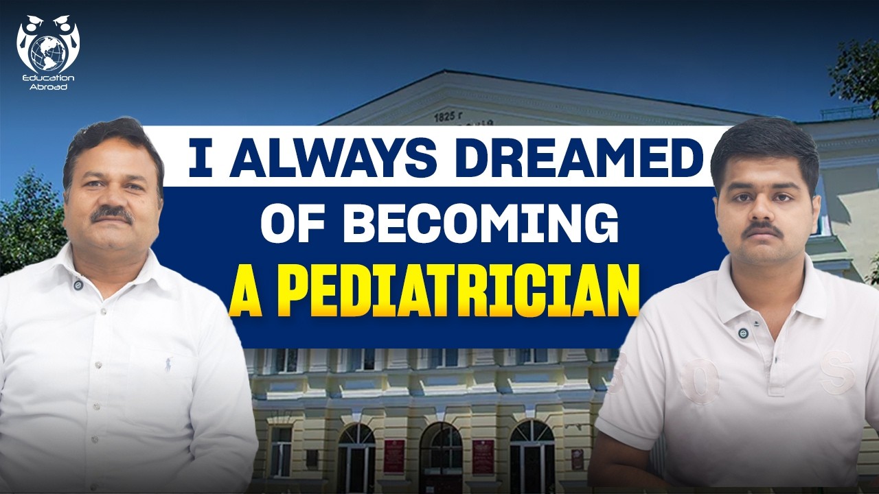 I Always Dreamed of Becoming a Paediatrician | MBBS in Russia | Orenburg State Medical University