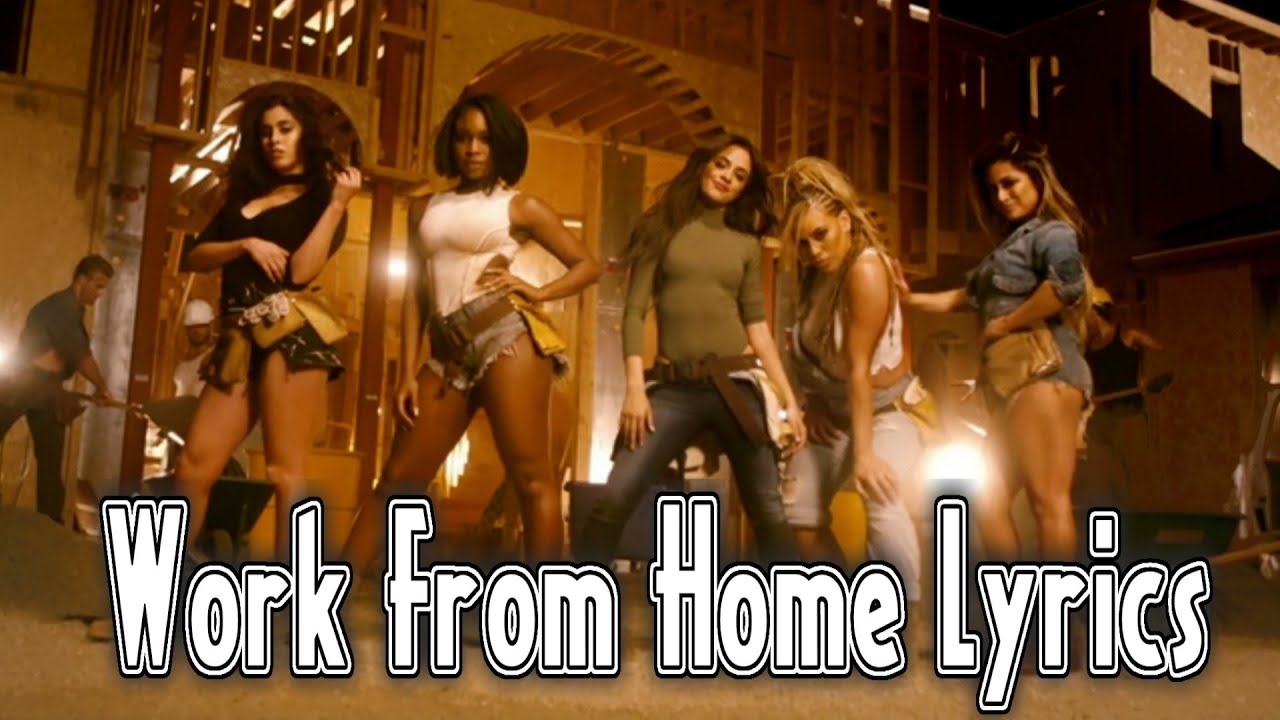 Fifth Harmony-Work From Home Lyrics
