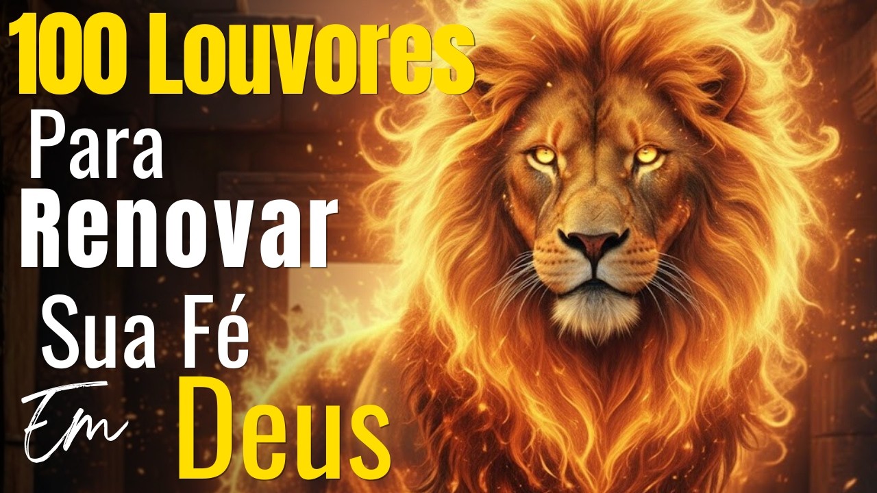 Top Gospel 2026, Louvores de Adoração,100 Louvores para Renovar Sua Fé em Deus, Hinos Evangélicos