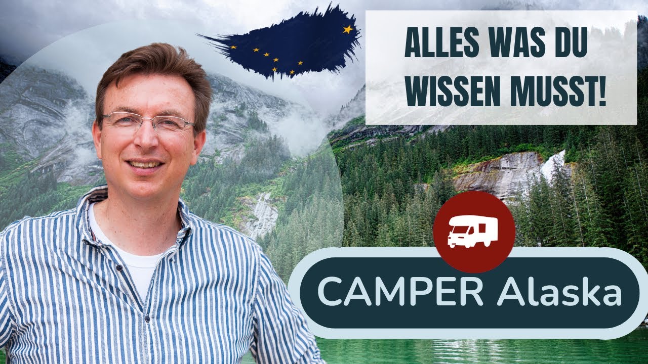 Alaska mit dem Wohnmobil - alles was du wissen musst!