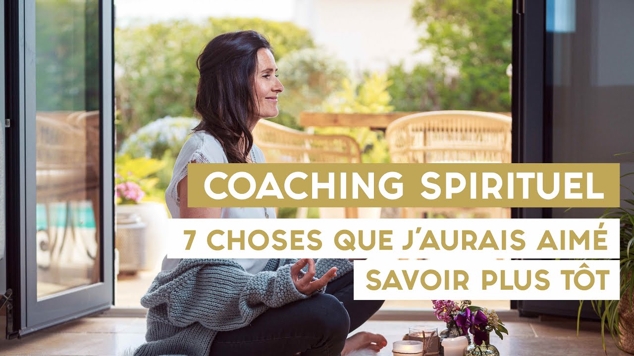 ⚡️ Coaching spirituel : 7 choses que j'aurais aim&eacute; savoir plus t&ocirc;t