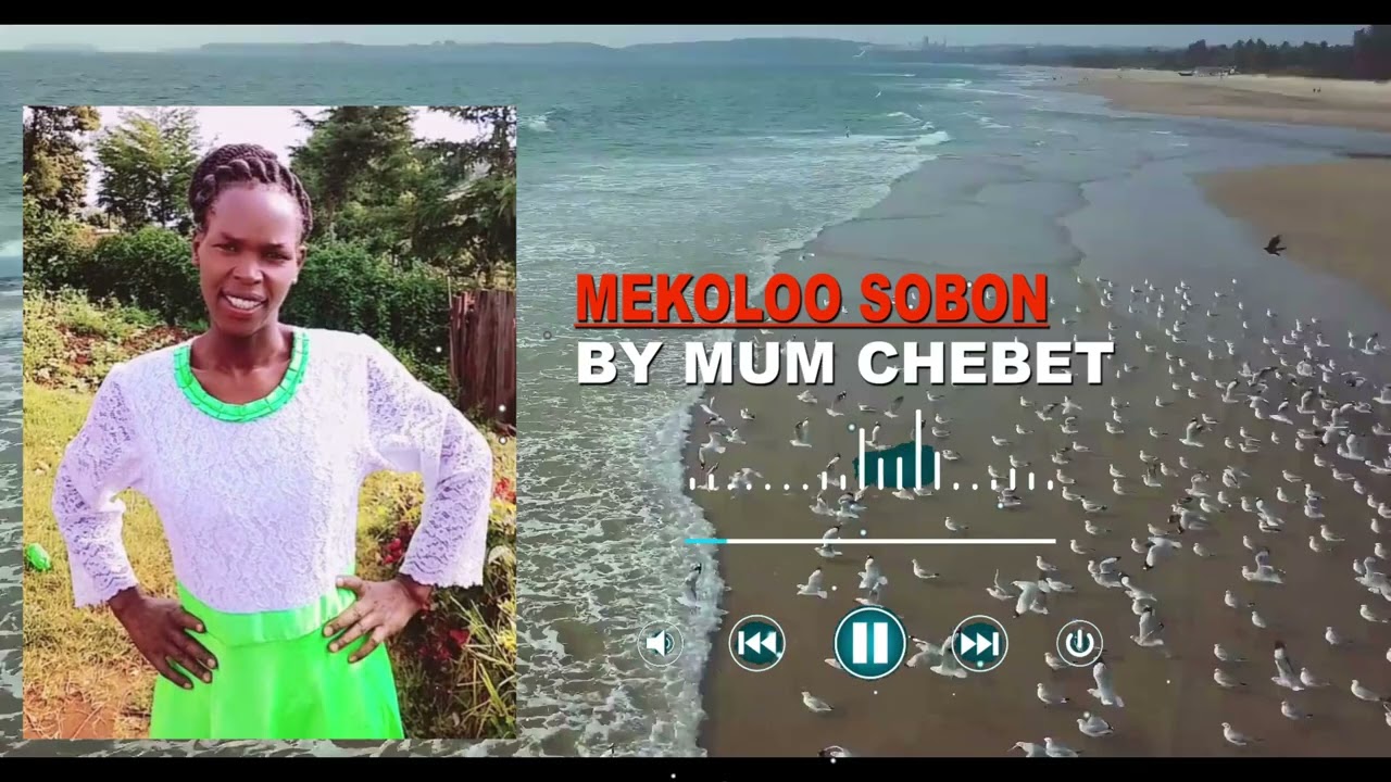 Mekoloo Sobon By Mum Chebet   kalenjin latest official video lyrics