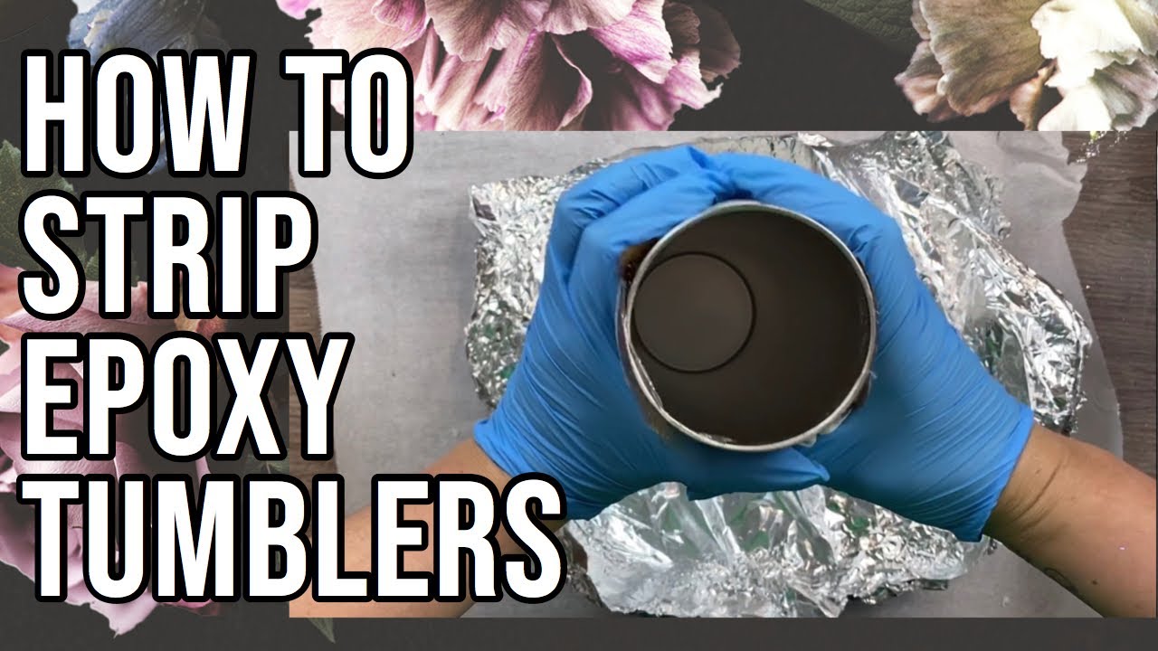 How to Strip Epoxy Tumblers