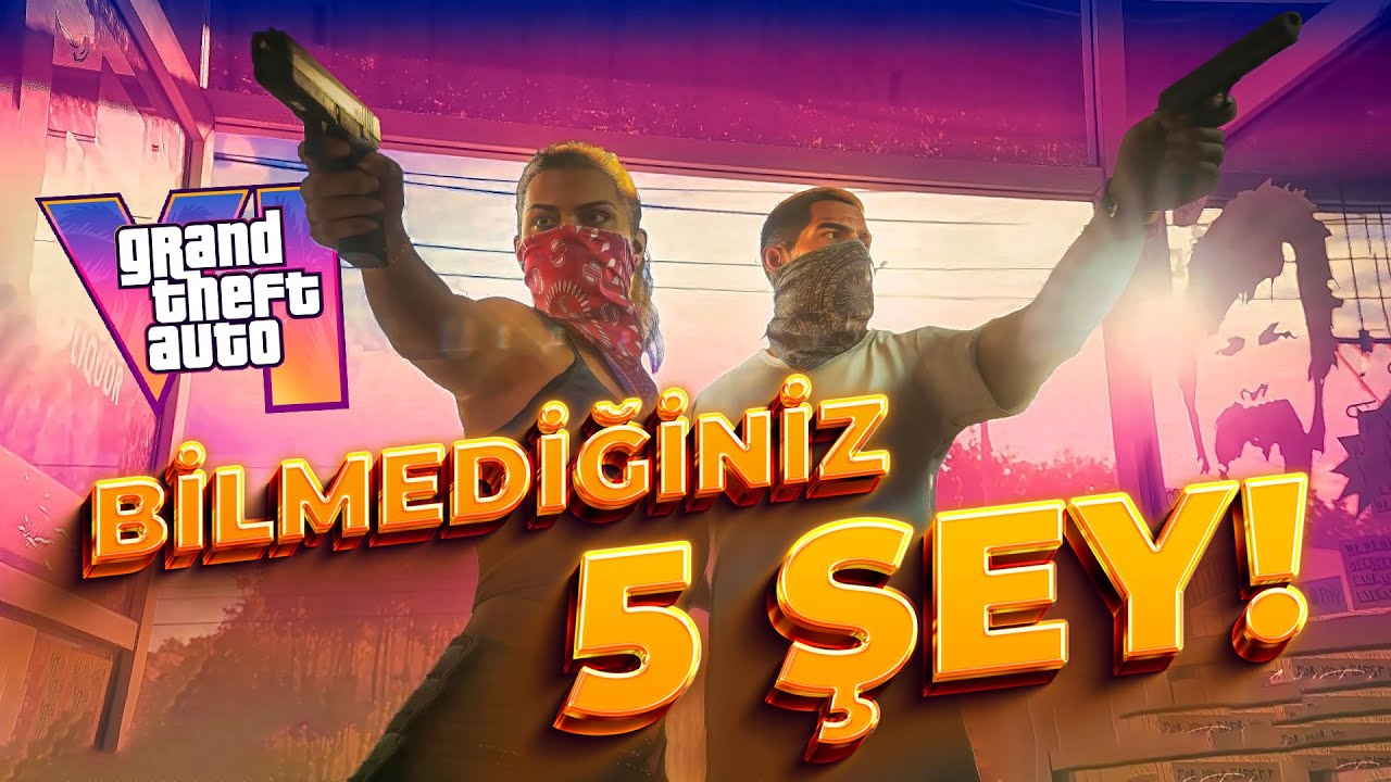 GTA 6 HAKKINDA BİLMEDİĞİNİZ 5 ŞEY!