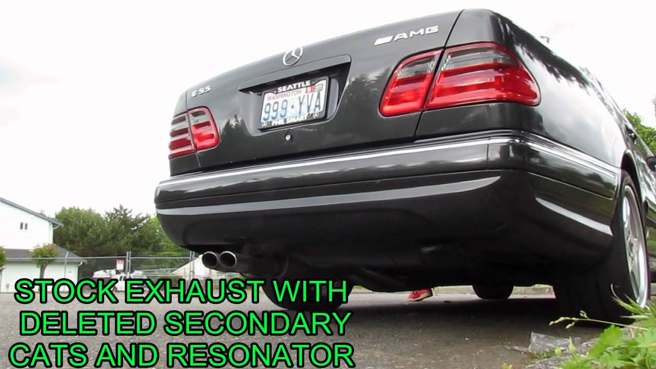 E55 amg with deleted secondary cats and resonator