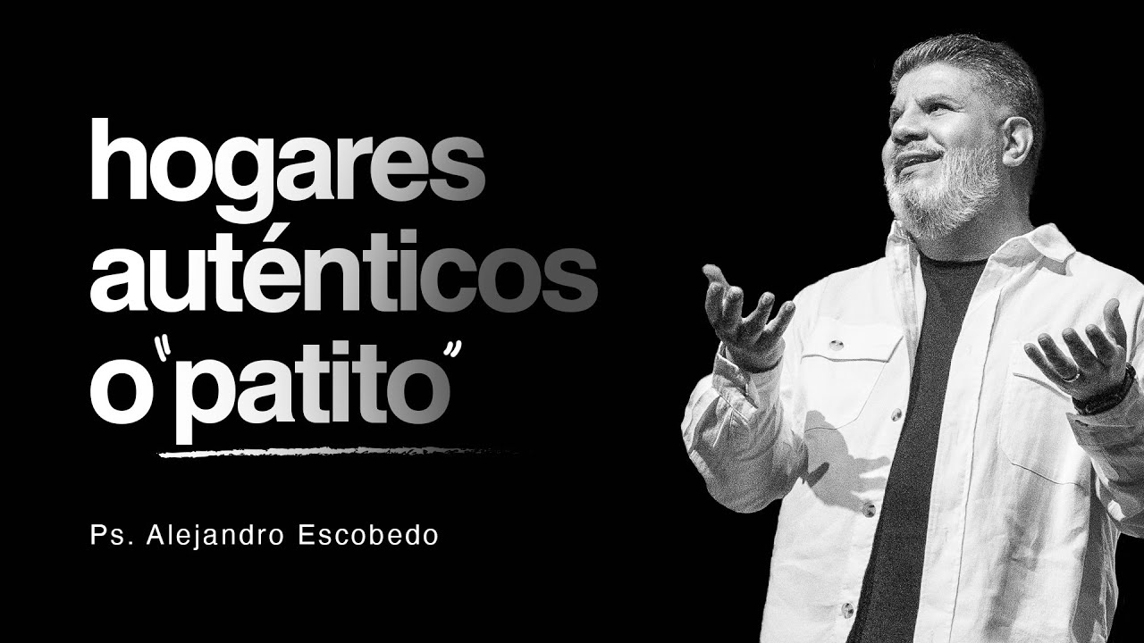 Hogares Auténticos o Patitos | Alejandro Escobedo