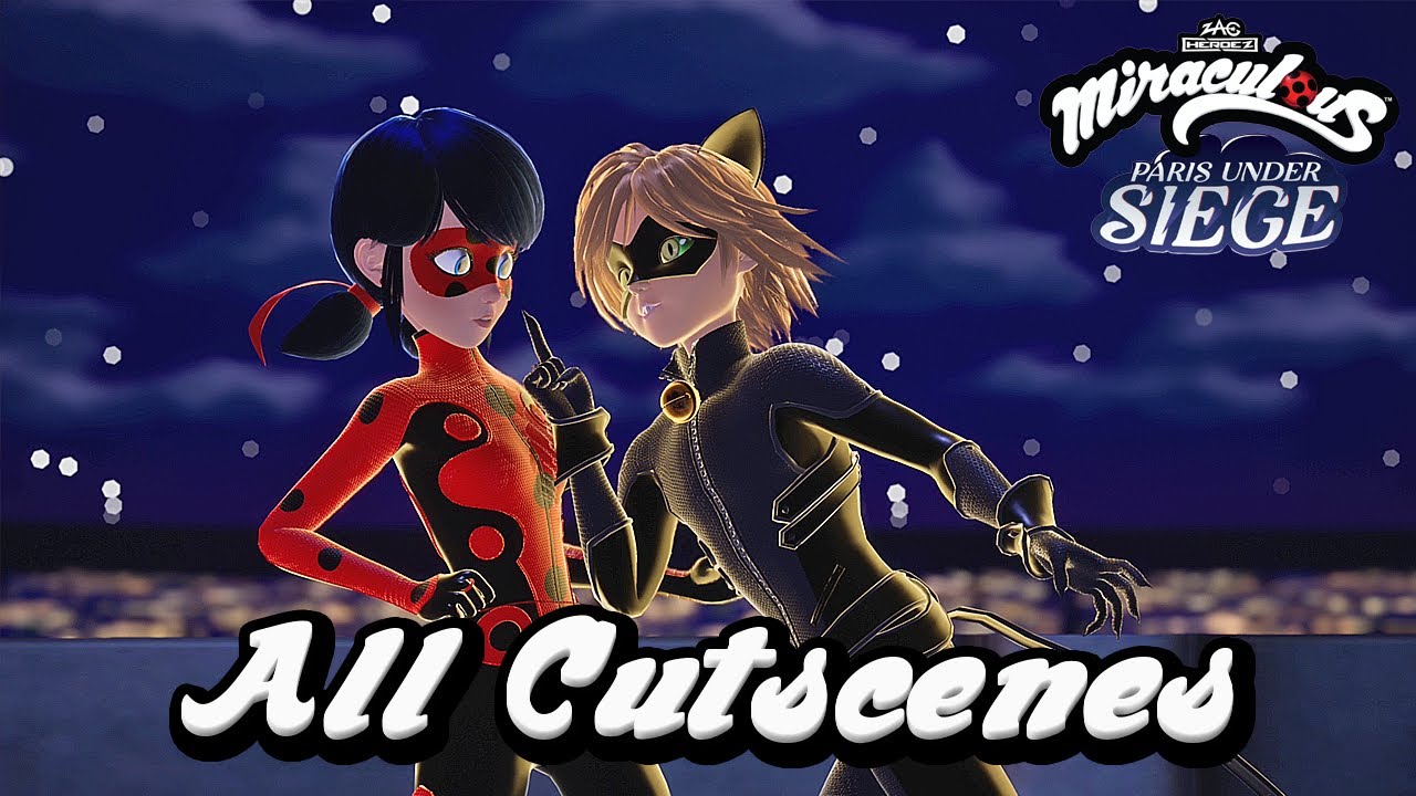 Miraculous: Paris Under Siege - ALL 4K CINEMATIC CUTSCENES