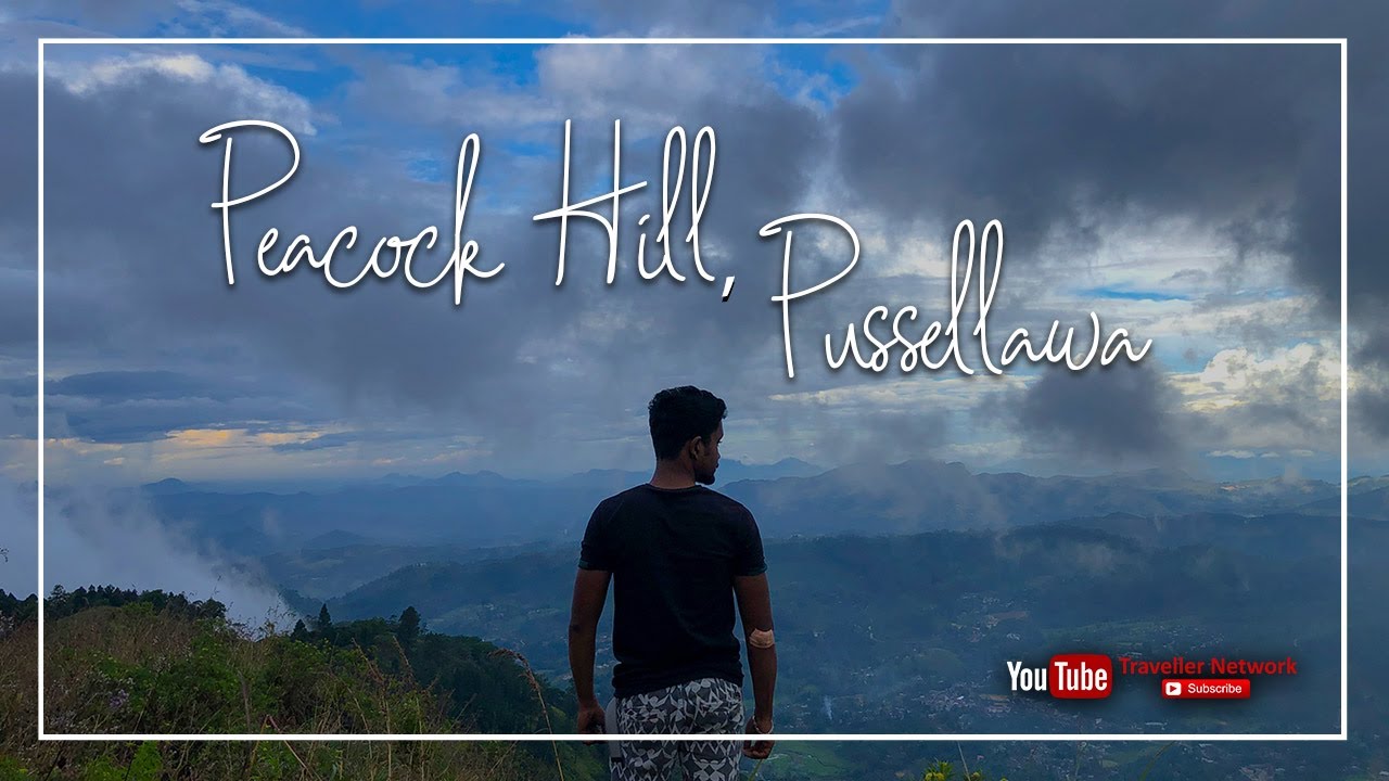 Peacock Hill, Pussellawa, Sri Lanka (Monaragala Mountain)