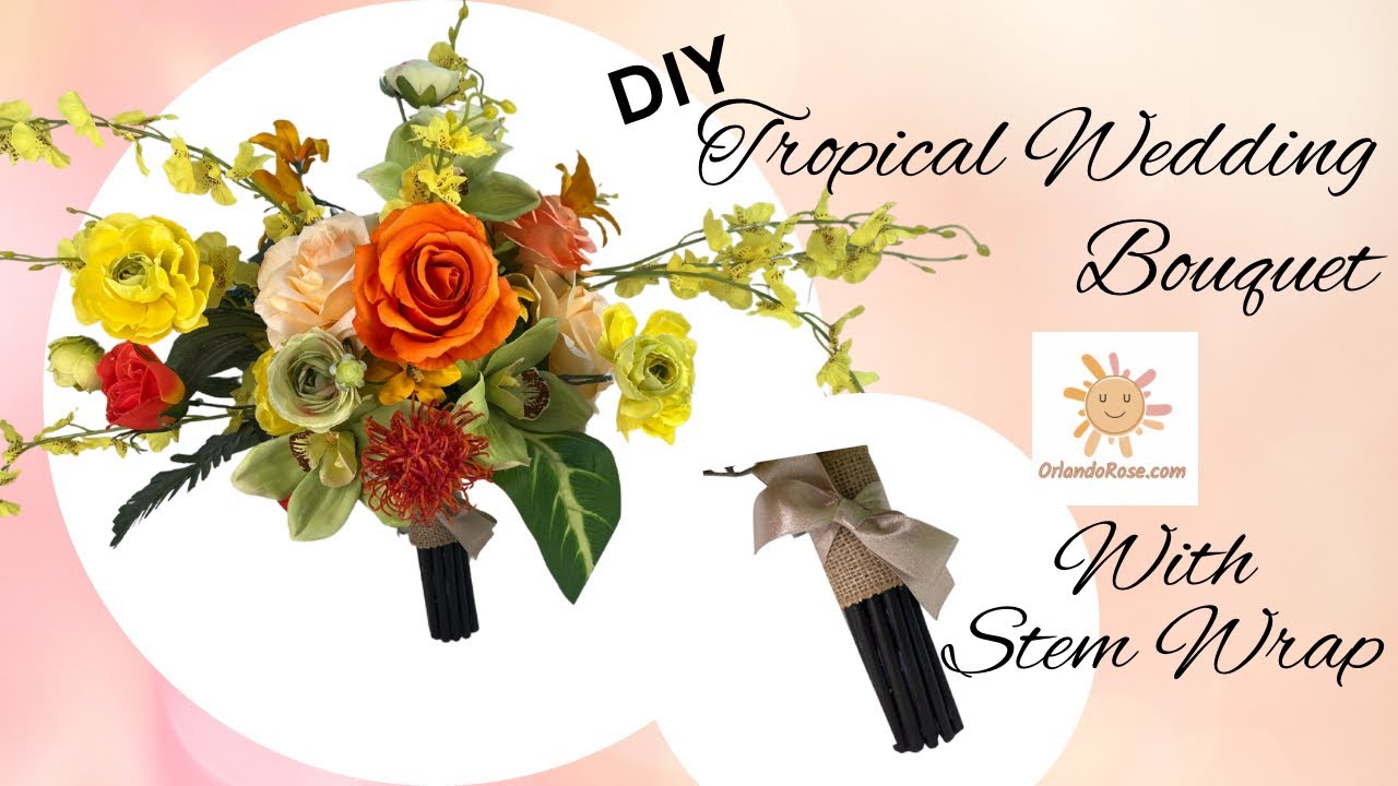 DIY Tropical Freestyle Bouquet With Stem Wrap | #diy #weddingbouquet #bouquet #bridalbouquet