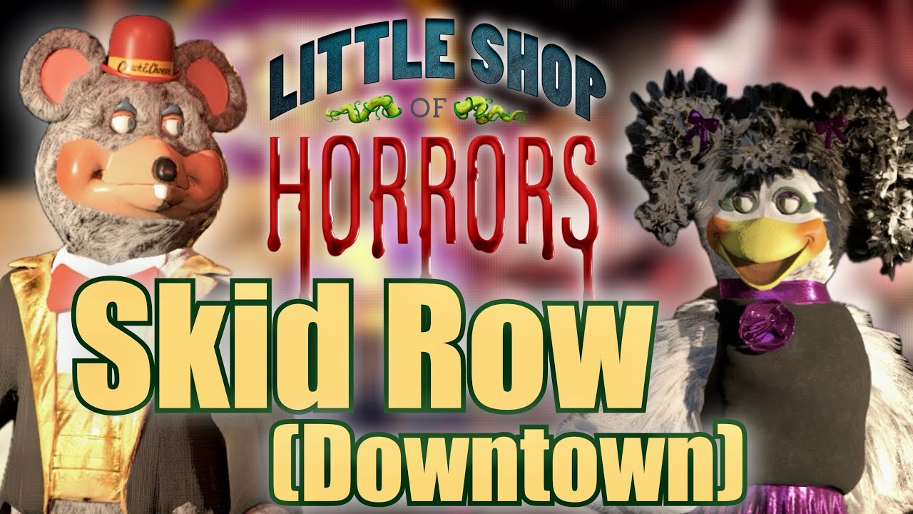 Skid Row (Downtown) - Little Shop of Horrors - RetroMation - Chuck E. Cheese