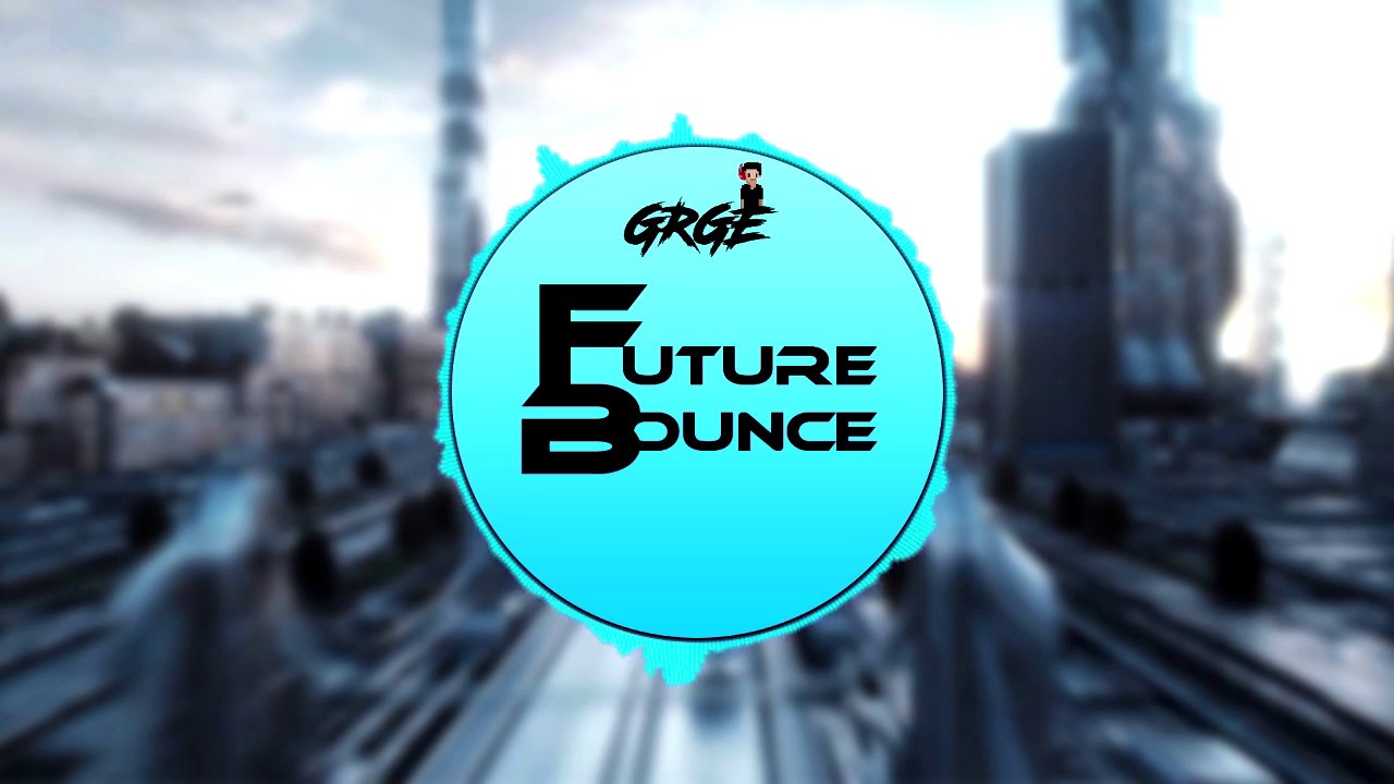 GRGE - Future Bounce [EXTENDED]