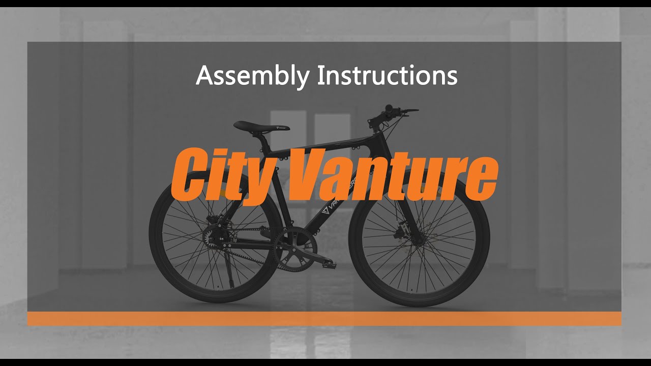 City Vanture: How To Assemble Your City Vanture  | Vanpowers Bike